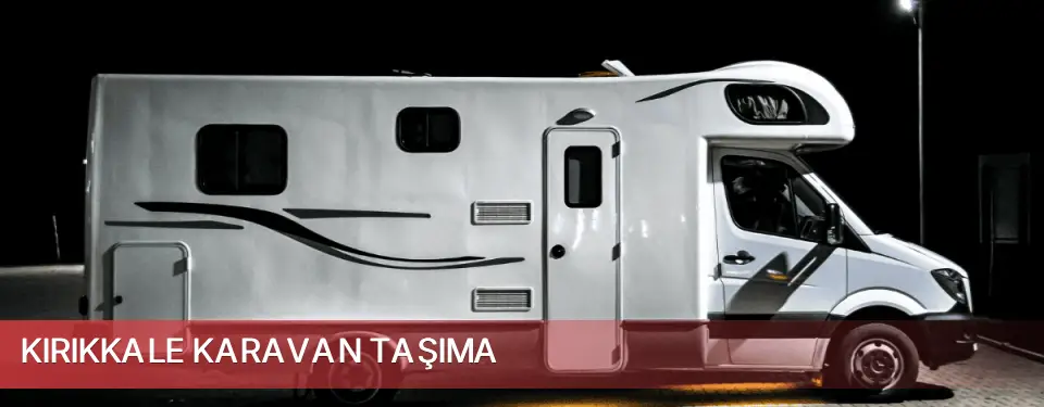Kırıkkale İli Karavan Taşıma