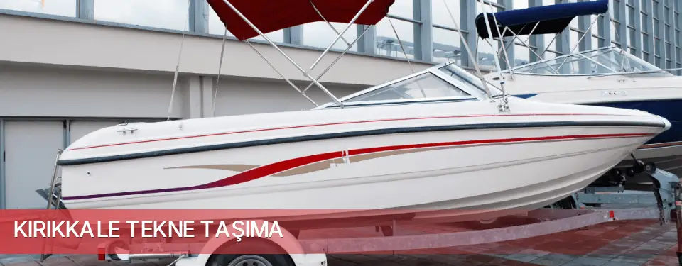 Kırıkkale İli Tekne Taşıma